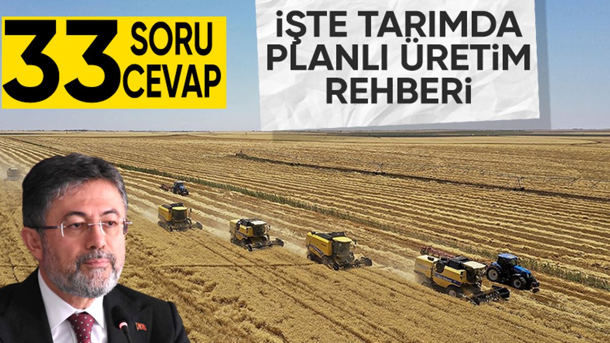 Tarım ve Orman Bakanlığı’ndan planlı üretim rehberi: 33 soru cevaplandı